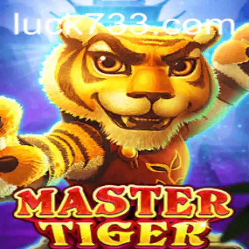 Descubra o Fascinante Mundo de MasterTiger: O Jogo que Conquista Com a Sorte de 733Luck